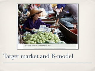 Target market and B-model
 