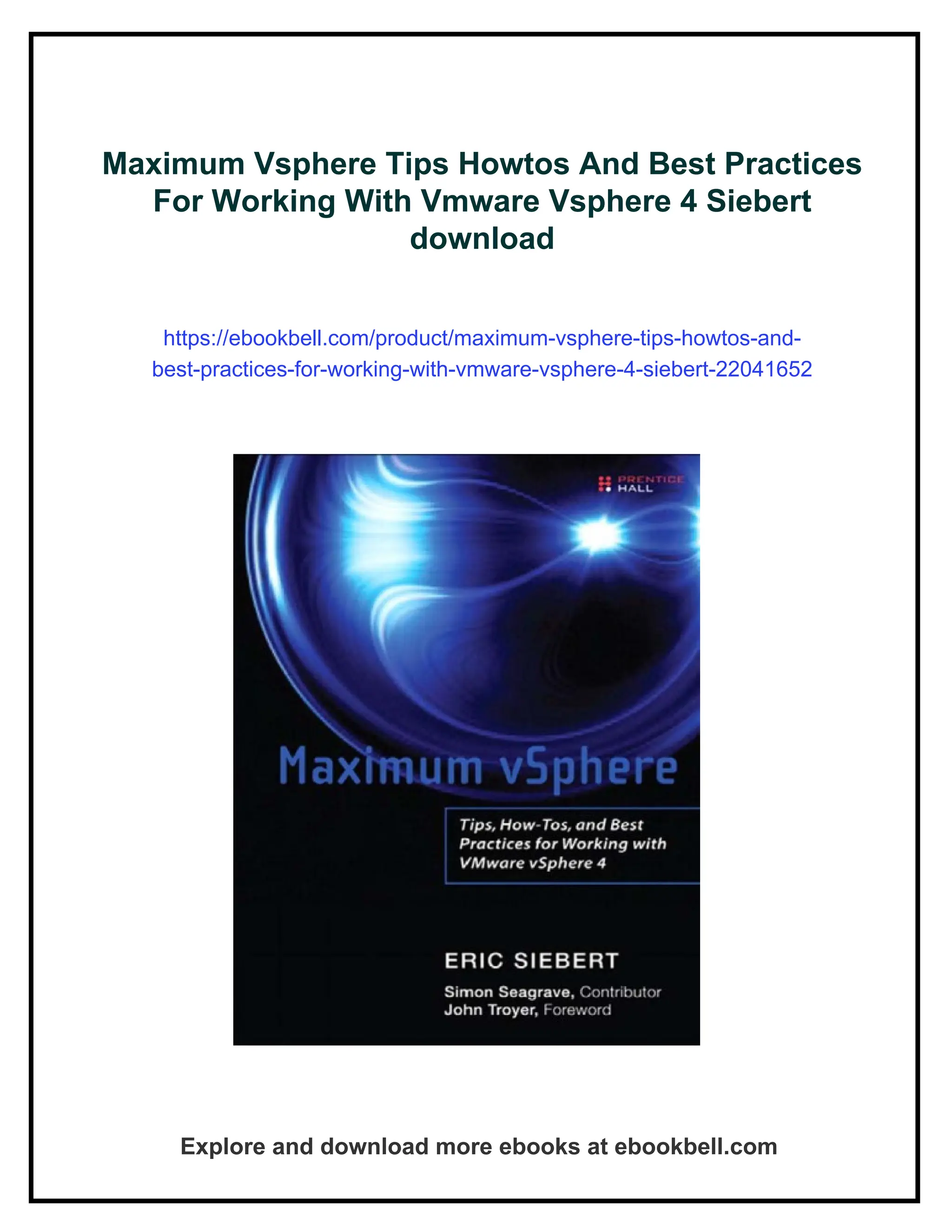 Maximum Vsphere Tips Howtos And Best Practices
For Working With Vmware Vsphere 4 Siebert
download
https://ebookbell.com/product/maximum-vsphere-tips-howtos-and-
best-practices-for-working-with-vmware-vsphere-4-siebert-22041652
Explore and download more ebooks at ebookbell.com
 