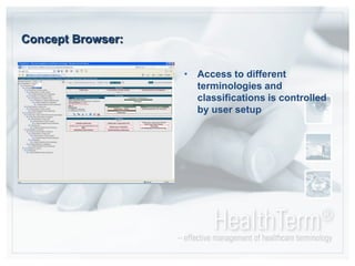 Concept Browser:Access to different terminologies and classifications is controlled by user setup