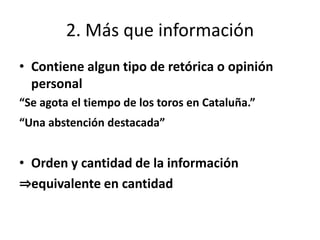 ３．variedad en el uso de palabra1. Función de la lenguajeInformación(Noticia) de politica resultados de votación en detalle(de cada partido )Vista y planes de ambas partes“La lucha continuará... “los protaurinos han anunciado que ...”“La plataforma Prou!, promotora de la abolición, seguirá también su camino defendiendo ...”