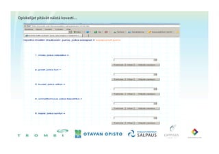 Opiskelijat	
 pitävät	
 näistä	
 kovasti…	
 
 