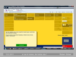 15.2.2011   a rua é nossa..de todos nós !   Robert Stüssi
 