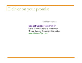 Deliver on your promise
 