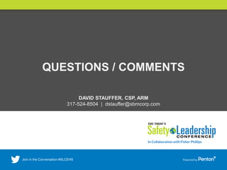 QUESTIONS / COMMENTS
DAVID STAUFFER, CSP, ARM
317-524-8504 | dstauffer@sbmcorp.com
 