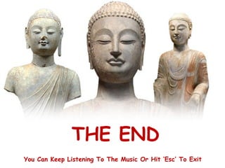 THE END You Can Keep Listening To The Music Or Hit ‘Esc’ To Exit