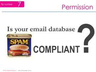 You risk high complaints (clicks on the ‘report spam button), which will quickly destroy your sender reputation and get all your messages blocked to all subscribers, even those who actually like receiving your emails. There is no quick fix to relationship building!