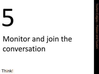 5Monitor and join the conversation