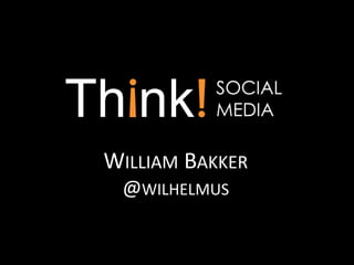 William Bakker @wilhelmus 