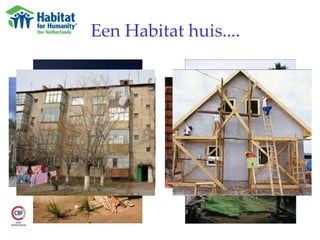 Een Habitat huis.... 