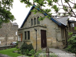 Harlow Hill Methodist Church, HarrogateAspect 4’s services include Building Surveying and Quantity Surveying