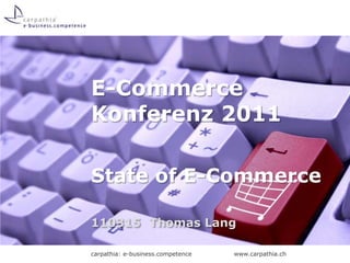 E-Commerce Konferenz 2011State of E-Commerce 110315 	Thomas Lang 