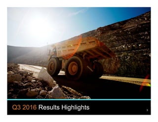 3
www.kinross.com
3
Q3 2016 Results Highlights 3
 