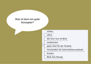 Was ist denn ein guter Konzepter? 