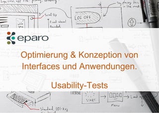 Optimierung & Konzeption von Interfaces und Anwendungen. Usability-Tests 