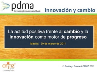 Innovacion y cambio_PDMA Spain_ SantiSousa