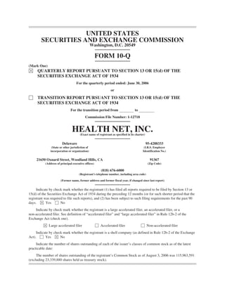 UNITED STATES
        SECURITIES AND EXCHANGE COMMISSION
                                                  Washington, D.C. 20549

                                                      FORM 10-Q
(Mark One)
È     QUARTERLY REPORT PURSUANT TO SECTION 13 OR 15(d) OF THE
      SECURITIES EXCHANGE ACT OF 1934
                                    For the quarterly period ended: June 30, 2006
                                                                or

‘     TRANSITION REPORT PURSUANT TO SECTION 13 OR 15(d) OF THE
      SECURITIES EXCHANGE ACT OF 1934
                               For the transition period from                       to
                                           Commission File Number: 1-12718


                                HEALTH NET, INC.
                                       (Exact name of registrant as specified in its charter)


                        Delaware                                                                95-4288333
                (State or other jurisdiction of                                             (I.R.S. Employer
               incorporation or organization)                                              Identification No.)


     21650 Oxnard Street, Woodland Hills, CA                                                      91367
           (Address of principal executive offices)                                              (Zip Code)

                                                         (818) 676-6000
                                      (Registrant’s telephone number, including area code)

                       (Former name, former address and former fiscal year, if changed since last report)


     Indicate by check mark whether the registrant (1) has filed all reports required to be filed by Section 13 or
15(d) of the Securities Exchange Act of 1934 during the preceding 12 months (or for such shorter period that the
registrant was required to file such reports), and (2) has been subject to such filing requirements for the past 90
days. È Yes ‘ No
    Indicate by check mark whether the registrant is a large accelerated filer, an accelerated filer, or a
non-accelerated filer. See definition of “accelerated filer” and “large accelerated filer” in Rule 12b-2 of the
Exchange Act (check one).
          È Large accelerated filer                   ‘ Accelerated filer                ‘ Non-accelerated filer
     Indicate by check mark whether the registrant is a shell company (as defined in Rule 12b-2 of the Exchange
Act). ‘ Yes È No
     Indicate the number of shares outstanding of each of the issuer’s classes of common stock as of the latest
practicable date:
     The number of shares outstanding of the registrant’s Common Stock as of August 3, 2006 was 115,963,591
(excluding 23,339,880 shares held as treasury stock).
 