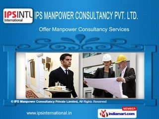 Offer Manpower Consultancy Services
 