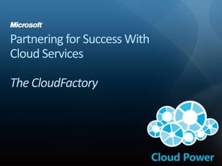 Partnering for Success With Cloud ServicesThe CloudFactory 