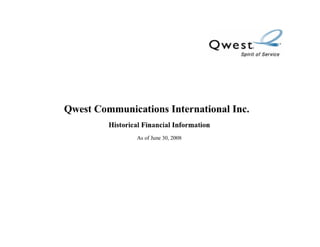 qwest communications Historical Quarterly Results1Q 06_2Q08