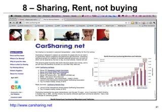 8 – Sharing, Rent, not buying  http://www.carsharing.net 