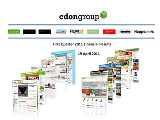 First Quarter 2011 Financial Results

               19 April 2011
 