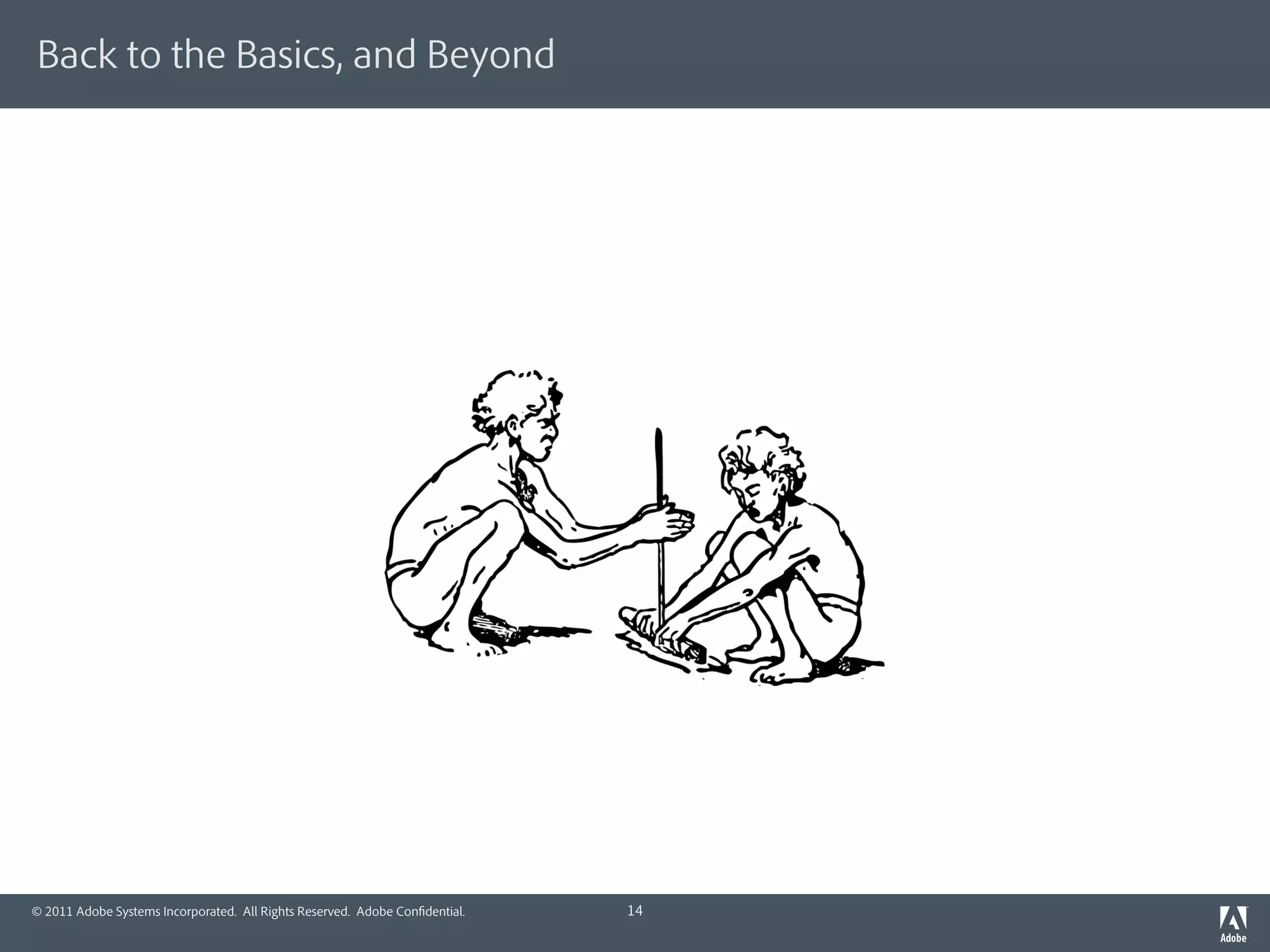 Back to the Basics, and Beyond - Adobe's Take