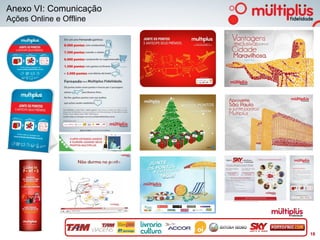 Anexo VI: Comunicação
Ações Online e Offline




                         18
 