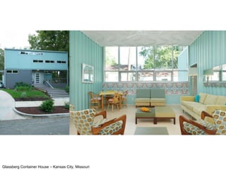 Glassberg Container House – Kansas City, Missouri 
