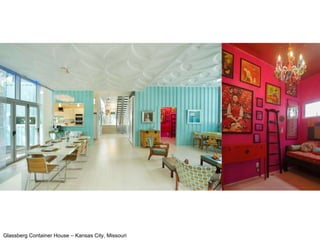 Glassberg Container House – Kansas City, Missouri 