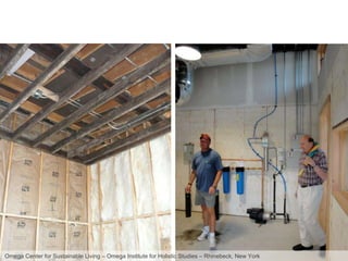 Omega Center for Sustainable Living – Omega Institute for Holistic Studies – Rhinebeck, New York 