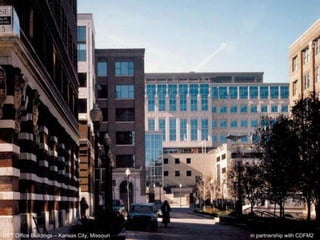 DST Office Buildings – Kansas City, Missouri in partnership with CDFM2  