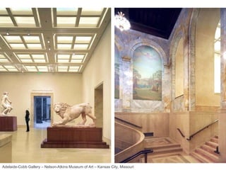 Adelaide-Cobb Gallery – Nelson-Atkins Museum of Art – Kansas City, Missouri 