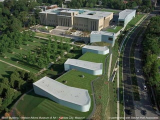 Bloch Building – Nelson-Atkins Museum of Art – Kansas City, Missouri  in partnership with Steven Holl Associates 