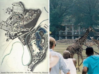 Master Plan and Africa Exhibit – KC Zoo – Kansas City, Missouri 