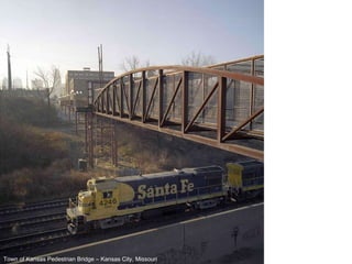 Town of Kansas Pedestrian Bridge – Kansas City, Missouri 