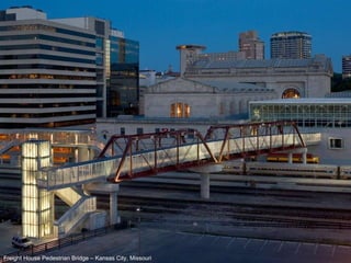 Freight House Pedestrian Bridge – Kansas City, Missouri 