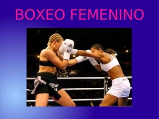 BOXEO FEMENINO
 