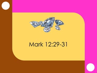 Mark 12:29-31
 