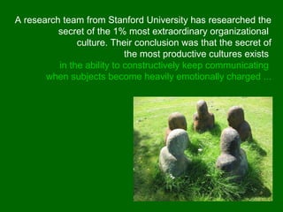 A research team from Stanford University has researched the secret of the 1% most extraordinary organizational  culture. T...