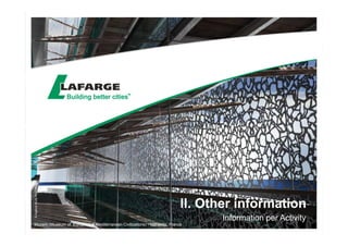 II. Other information 
Information per Activity 
© Agence Rudy Ricciotti 
Mucem (Museum of European & Mediterranean Civilizations) - Marseille, France 
 