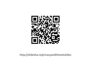 http://slidesha.re/privacyandthenetslides
 