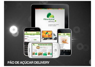 PÃO DE AÇÚCAR DELIVERY
 