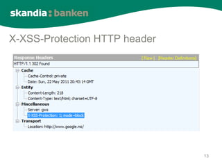 X-XSS-Protection HTTP header




                               13
 