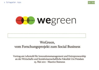 WeGreen, vom Forschungsprojekt zum Social Business