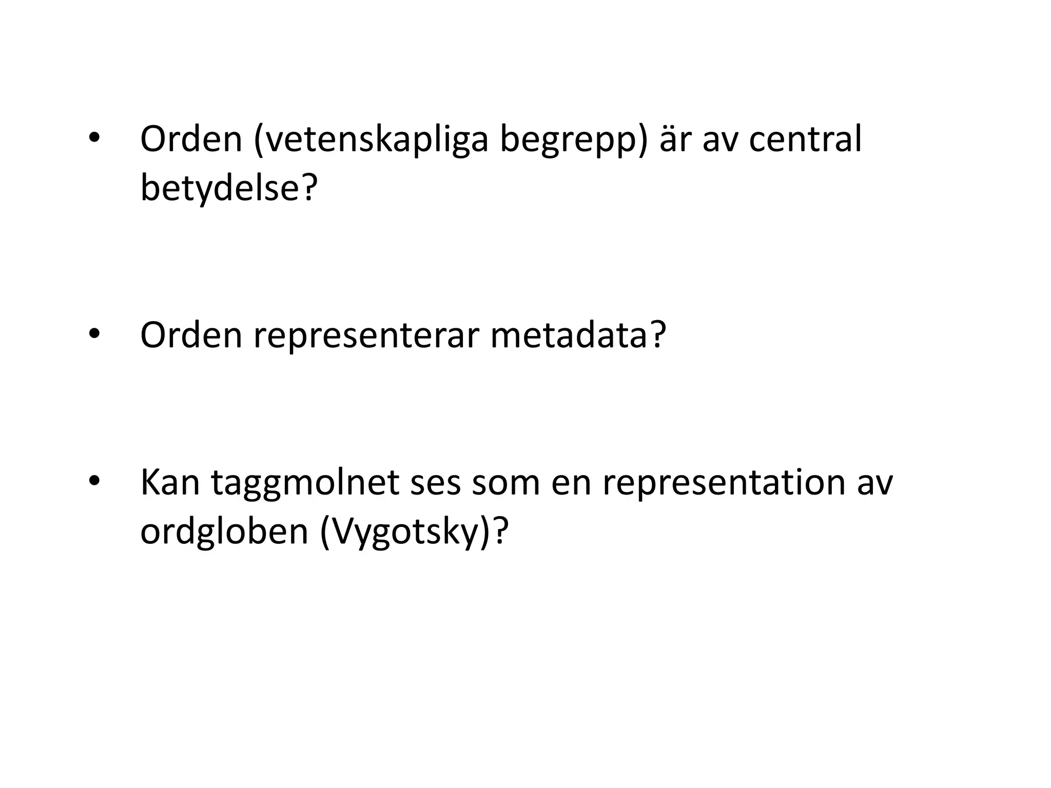 Orden (vetenskapliga begrepp) är av central betydelse?