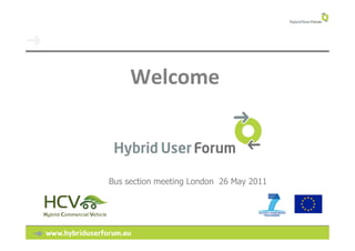 Welcome



Bus section meeting London 26 May 2011
 