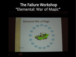 The Failure Workshop
"Elemental: War of Magic"
 