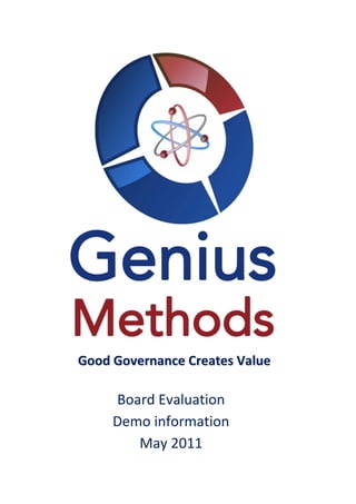 Good Governance Creates Value

B    Board Evaluation
     Demo information
        May 2011
 