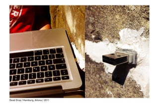 Dead Drop / Hamburg, Altona / 2011
 
