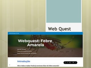 Web Quest
 